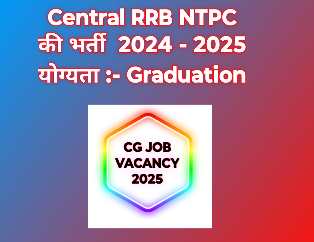 Central RRB NTPC Bharti Notification 2024,2025